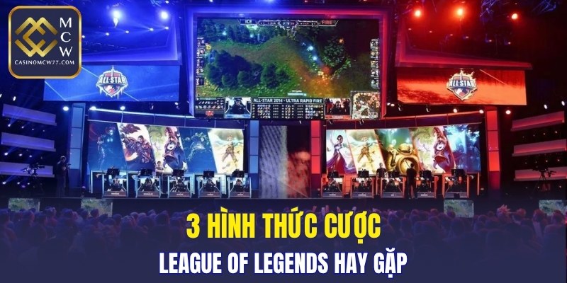 3 hình thức cược League of Legends hay gặp