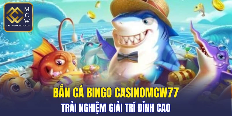 Bắn Cá Bingo