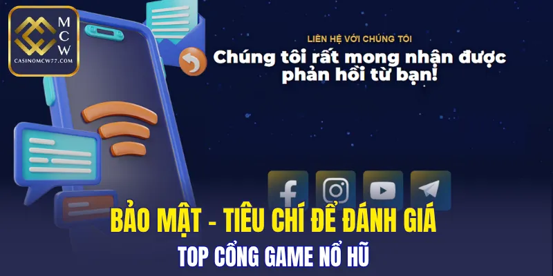 Bảo mật - tiêu chí để đánh giá top cổng game Nổ Hũ
