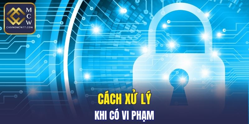 Cách xử lý khi có vi phạm