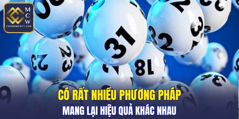 Có rất nhiều phương pháp mang lại hiệu quả khác nhau
