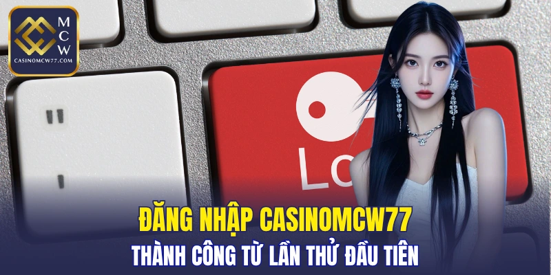 Đăng Nhập CASINOMCW77