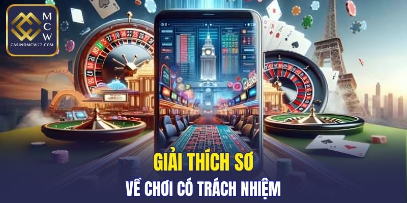 Giải thích sơ về chơi có trách nhiệm