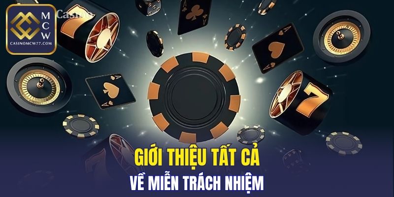 Giới thiệu tất cả về miễn trách nhiệm