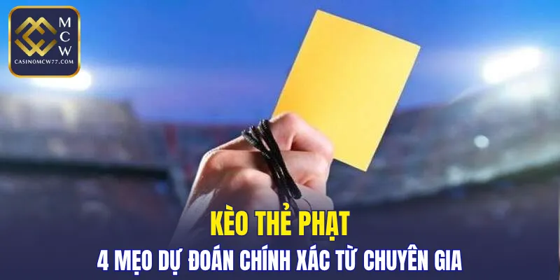 Kèo Thẻ Phạt