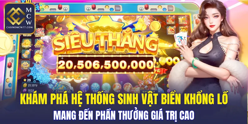 Khám phá hệ thống sinh vật biển khổng lồ giá trị cao