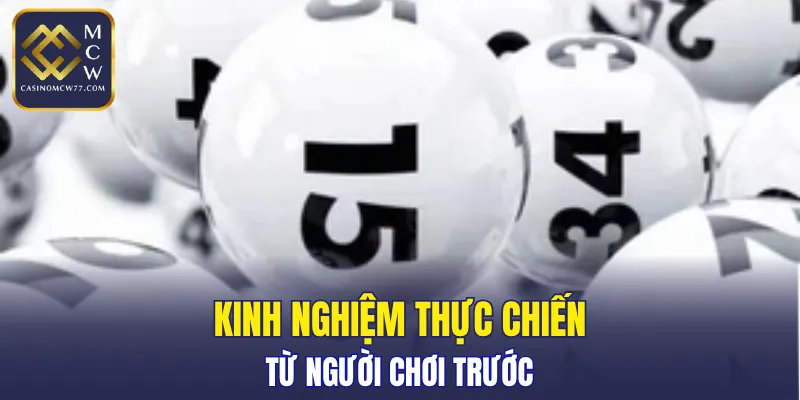 Kinh nghiệm thực chiến từ người chơi trước