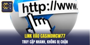 Link Vào CASINOMCW77