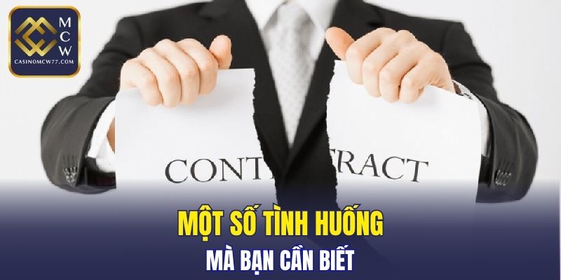 Một số tình huống mà bạn cần biết