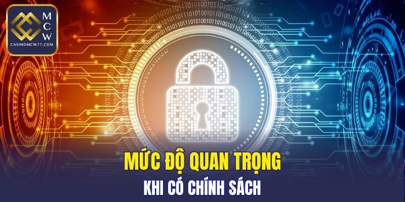Mức độ quan trọng của chính sách bảo mật