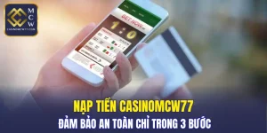 Nạp Tiền CASINOMCW77