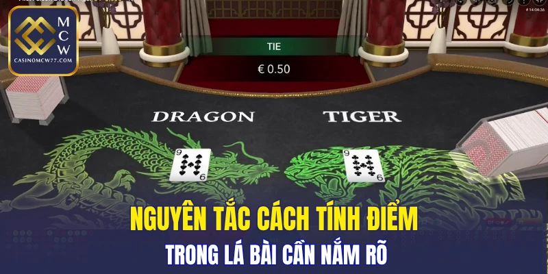 Nguyên tắc cách tính điểm trong lá bài cần nắm rõ