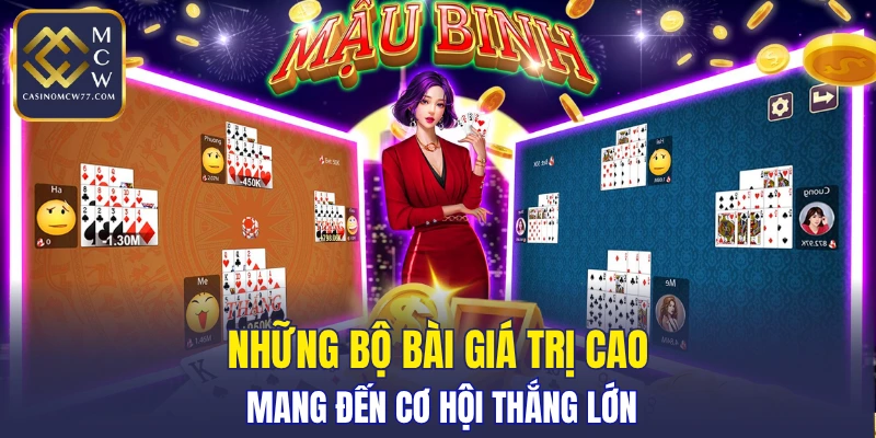 Những bộ bài giá trị cao mang đến cơ hội thắng lớn