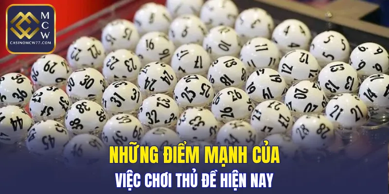 Những điểm mạnh của việc chơi thủ đề hiện nay