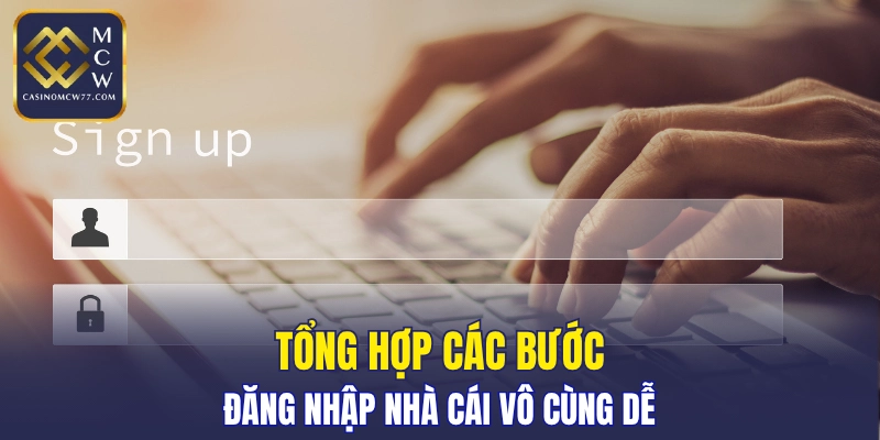 Quy trình đăng nhập CASINOMCW77 diễn ra như thế nào?