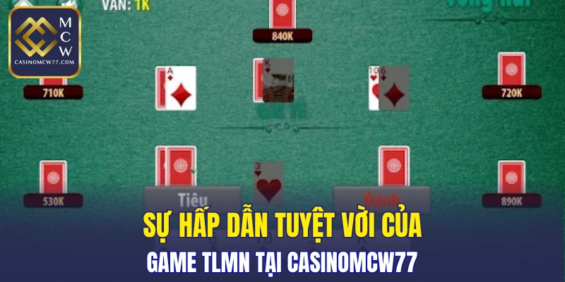 Sự hấp dẫn tuyệt vời của game Tiến lên miền nam tại CASINOMCW77