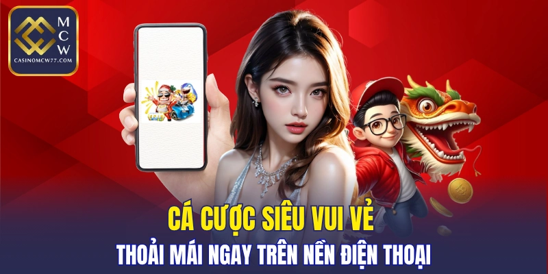 Tính năng cá cược vui vẻ có ngay trên nền ứng dụng điện thoại