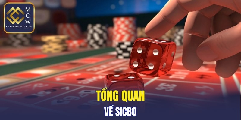 Tổng quan về Sicbo