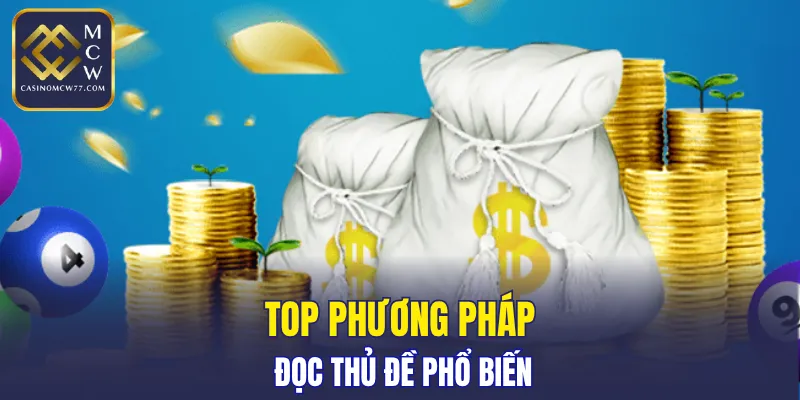 Top phương pháp đọc thủ đề phổ biến