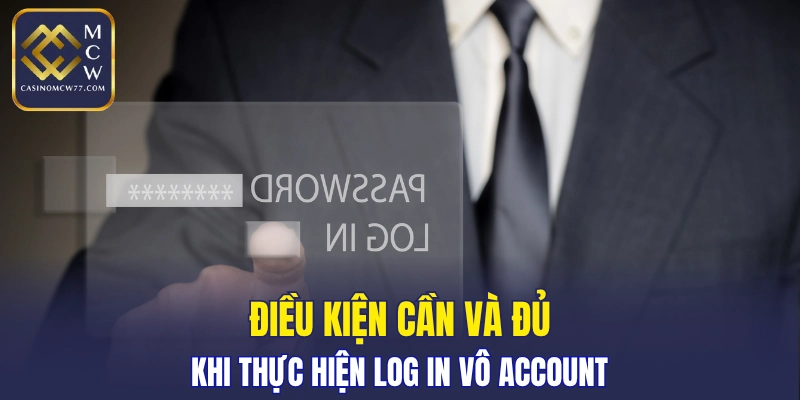 Yêu cầu cơ bản để đăng nhập thành công CASINOMCW77